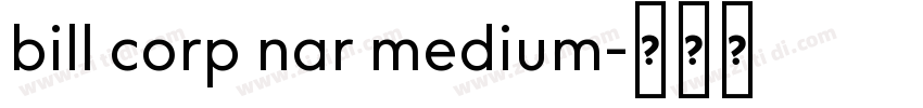 bill corp nar medium字体转换